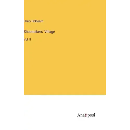 Shoemakers' Village: Vol. II