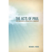 The Acts of Paul: A New Translation with Introduction and Commentary
