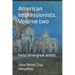 American Impressionists. Volume two: Forty three great artists