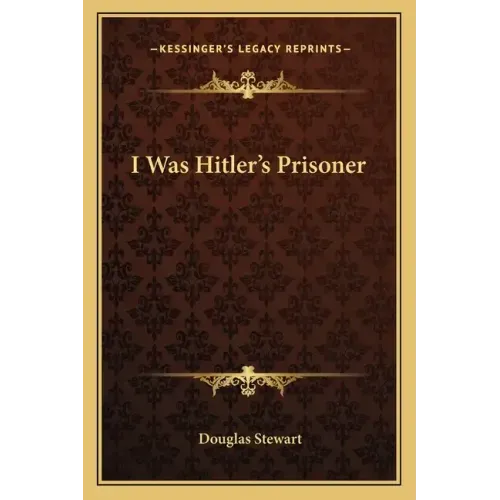 I Was Hitler's Prisoner