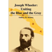 Joseph Wheeler: Uniting the Blue and the Gray