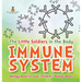 The Little Soldiers in the Body - Immune System - Biology Book for Kids Children's Biology Books