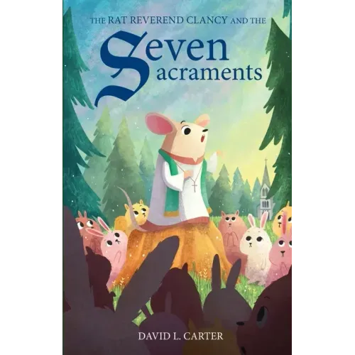 The Rat Reverend Clancy and the Seven Sacraments