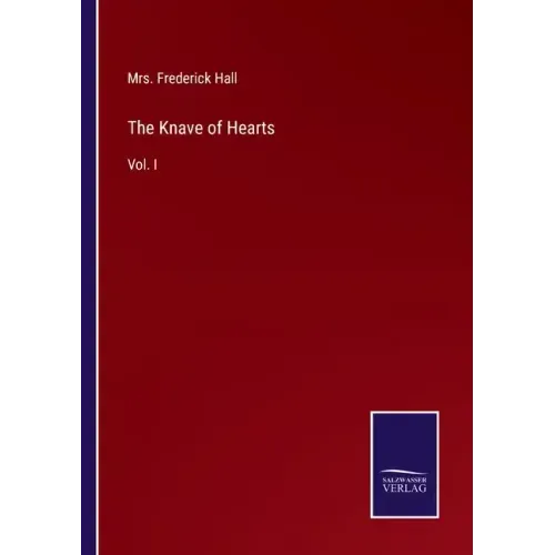 The Knave of Hearts: Vol. I
