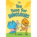 Tea Time for Dinosaurs