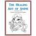 The Healing Art of Anime: A Coloring Book for All Ages