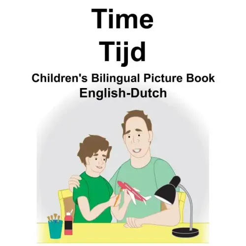English-Dutch Time/Tijd Children's Bilingual Picture Book