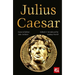 Julius Caesar: Epic and Legendary Leaders