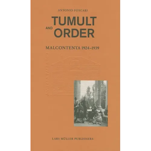 Tumult and Order: La Malcontenta 1924 - 1939