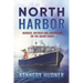 North Harbor: Murder, Mayhem and Smuggling on the Maine Coast