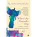 Where the Peacocks Sing: A Palace, a Prince, and the Search for Home