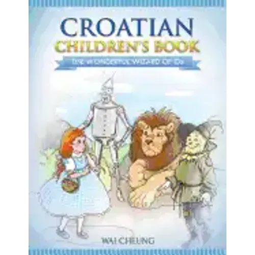 Croatian Children's Book: The Wonderful Wizard Of Oz