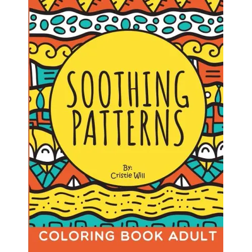 Soothing Patterns: Coloring Book Adult