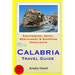 Calabria Travel Guide: Attractions, Eating, Drinking, Shopping & Places To Stay