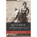 Let's Ride: The Personal Memoirs of a Legendary Horsewoman