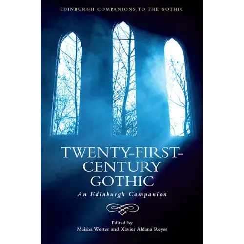 Twenty-First-Century Gothic: An Edinburgh Companion