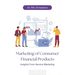 Marketing of Consumer Financial Products: Insights From Service Marketing