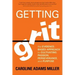 Getting Grit: The Evidence-Based Approach to Cultivating Passion, Perseverance, and Purpose