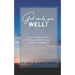 God wants you well: Learn to receive divine healing and health for you body, soul and spirit