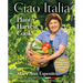 Ciao Italia: Plant, Harvest, Cook!