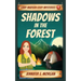 Shadows in the Forest