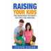 Raising Your Kids: Time Management for Parents for Stress-Free Parenting