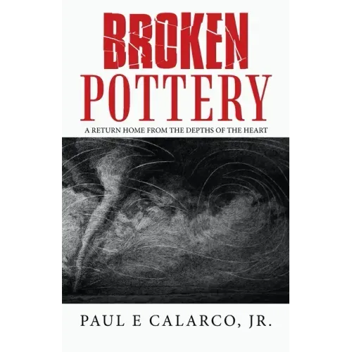 Broken Pottery: A Return Home from the Depths of the Heart