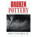 Broken Pottery: A Return Home from the Depths of the Heart