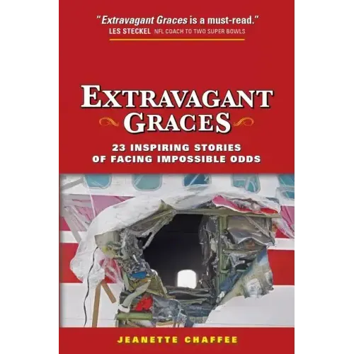 Extravagant Graces: 23 Inspiring Stories of Facing Impossible Odds