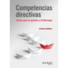 Competencias directivas: Claves para la gestión y el liderazgo