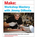 Workshop Mastery with Jimmy DiResta: A Guide to Working with Metal, Wood, Plastic, and Leather
