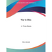 Way to Bliss: In Three Books