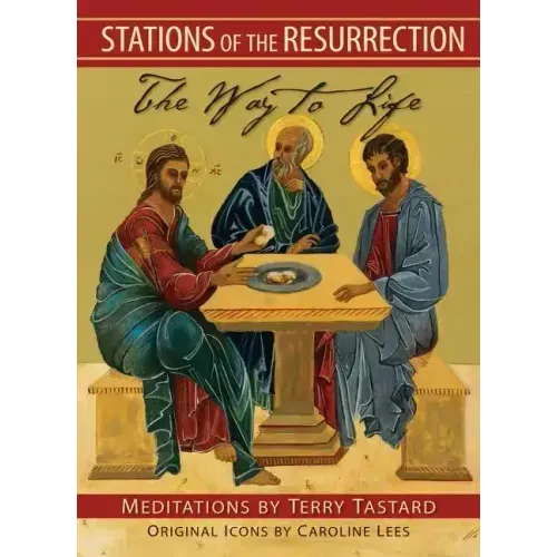 Stations of the Resurrection: The Way to Life