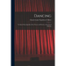Dancing: Technical Encyclopædia of the Theory and Practice of the Art of Dancing