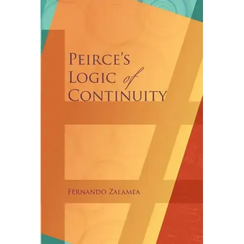 Peirce's Logic of Continuity: A Conceptual and Mathematical Approach