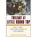 Twilight at Little Round Top: July 2, 1863--The Tide Turns at Gettysburg