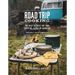 Road Trip Cooking: The Best Recipes for Your Campfire, Stove or Barbecue