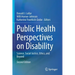 Public Health Perspectives on Disability: Science, Social Justice, Ethics, and Beyond