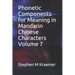 Phonetic Components for Meaning in Mandarin Chinese Characters Volume 7