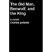 The Old Man, Beowulf and the King