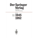 Der Springer-Verlag: Stationen Seiner Geschichte Teil 2: 1945 - 1992