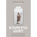 Knowing God?: Consumer Christianity and the Gospel of Jesus