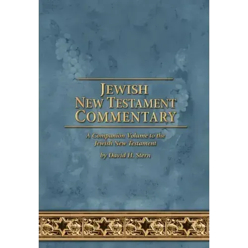 Jewish New Testament Commentary: A Companion Volume to the Jewish New Testament by David H. Stern