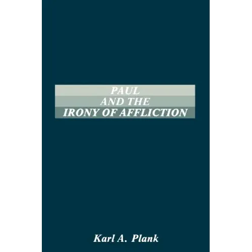 Paul and the Irony of Afflication
