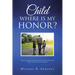 Child Where is My Honor?