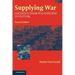 Supplying War: Logistics from Wallenstein to Patton