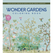 Wonder Gardens Coloring Book: Color Your Way Through Enchanted Flora and Tranquil Landscapes