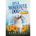 It's a Wonderful Dog - Summertime