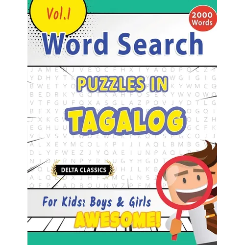 Word Search Puzzles in Tagalog for Kids: Boys & Girls - Awesome! Vol.1 - Delta Classics