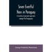Seven eventful years in Paraguay; a narrative of personal experience amongst the Paraguayans